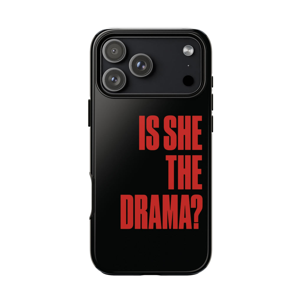 "Is She The Drama?"
